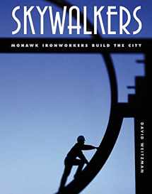 9781596431621-1596431628-Skywalkers: Mohawk Ironworkers Build the City