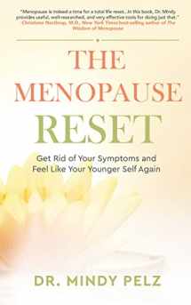 9781953153753-1953153755-The Menopause Reset: Get Rid of Your Symptoms and Feel Like Your Younger Self Again