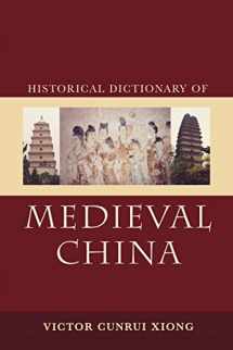 9780810860537-0810860538-Historical Dictionary of Medieval China (Historical Dictionaries of Ancient Civilizations and Historical Eras)