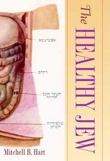9780521877183-0521877180-The Healthy Jew: The Symbiosis of Judaism and Modern Medicine