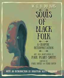 9781978824652-1978824653-W. E. B. Du Bois Souls of Black Folk: A Graphic Interpretation