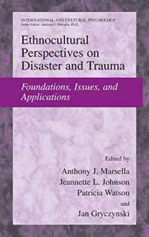 9781441925169-1441925163-Ethnocultural Perspectives on Disaster and Trauma: Foundations, Issues, and Applications (International and Cultural Psychology)
