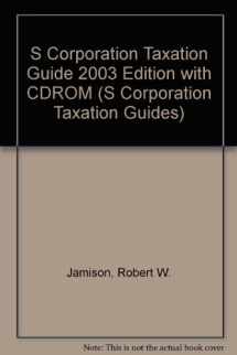 9780735532908-0735532907-S Corporation Taxation Guide 2003: Planning and Compliance for Today's Practitioner