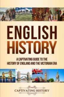 9781647484477-1647484472-English History: A Captivating Guide to the History of England and the Victorian Era (Key Periods in England's Past)