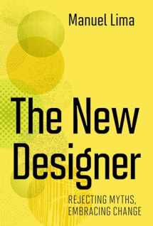 9780262047630-0262047632-The New Designer: Rejecting Myths, Embracing Change