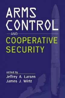 9781588266606-1588266605-Arms Control and Cooperative Security