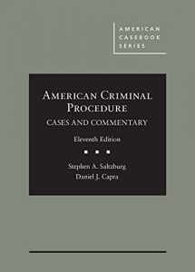 9781683289845-1683289846-American Criminal Procedure: Cases and Commentary (American Casebook Series)