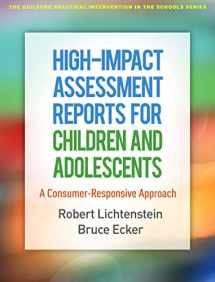 9781462538492-1462538495-High-Impact Assessment Reports for Children and Adolescents: A Consumer-Responsive Approach (The Guilford Practical Intervention in the Schools Series)