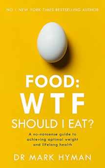 9781473680500-1473680506-Food: WTF Should I Eat? [Paperback] [Jan 01, 2018] Mark Hyman