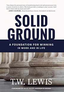 9780960095308-0960095306-Solid Ground: A Foundation For Winning In Work and In Life
