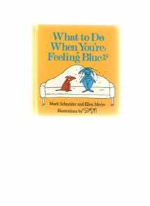 9780809243426-0809243423-What to Do When You're Feeling Blue