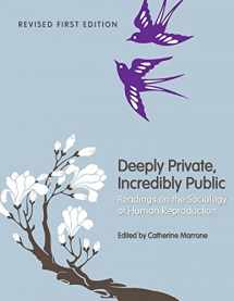9781516500482-1516500482-Deeply Private, Incredibly Public: Readings on the Sociology of Human Reproduction
