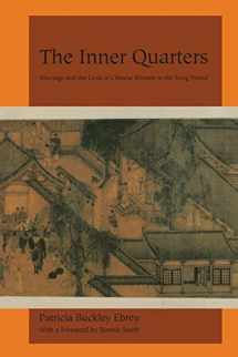 9780520081581-0520081587-The Inner Quarters: Marriage and the Lives of Chinese Women in the Sung Period