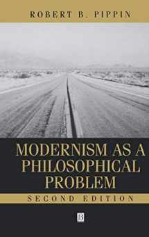 9780631214137-0631214135-Modernism as a Philosophical Problem: On the Dissatisfactions of European High Culture