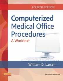 9781455726202-1455726206-Computerized Medical Office Procedures, 4e