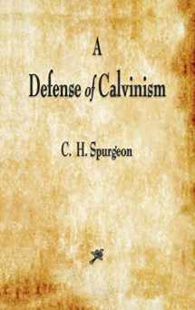 9781603868532-1603868534-A Defense of Calvinism