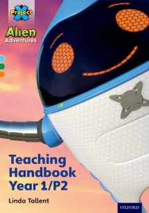 9780198493129-0198493126-Project X Alien Adventures: Project X Alien Adventures: Teaching Handbook Year 1/P2