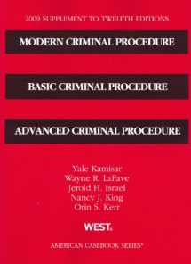 9780314206015-0314206019-Modern Criminal Procedure, Basic Criminal Procedure, Advanced Criminal Procedure, 12th Editions, 2009 Supplement