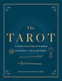 9781250622907-1250622905-The Tarot: A Collection of Secret Wisdom from Tarot's Mystical Origins