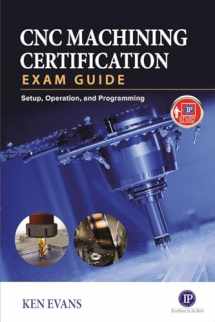 9780831136376-0831136375-CNC Machining Certification Exam Guide: Setup, Operation, and Programming
