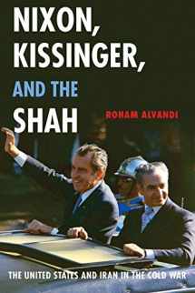 9780190610685-0190610689-Nixon, Kissinger, and the Shah: The United States and Iran in the Cold War