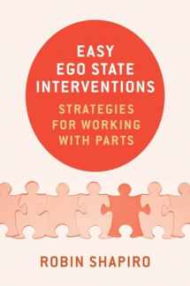 9780393709278-0393709272-Easy Ego State Interventions: Strategies for Working With Parts