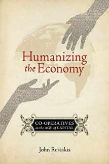 9780865716513-086571651X-Humanizing the Economy: Co-operatives in the Age of Capital