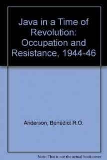 9780801406874-0801406870-Java in a time of revolution;: Occupation and resistance, 1944-1946