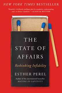 9780062322586-0062322583-The State of Affairs: Rethinking Infidelity