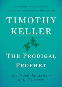 9780735222069-0735222061-The Prodigal Prophet: Jonah and the Mystery of God's Mercy