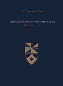 9781623400385-1623400384-Commentary on the Sentences, Book IV, 1-13 (Latin-English Opera Omnia)