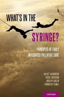 9780197525173-0197525172-What's in the Syringe?: Principles of Early Integrated Palliative Care