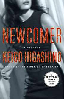 9781250235404-1250235405-Newcomer: A Mystery (The Kyoichiro Kaga Series, 2)