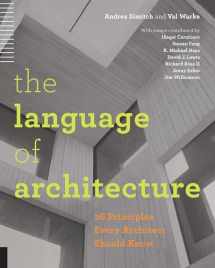 9781592538584-1592538584-The Language of Architecture: 26 Principles Every Architect Should Know