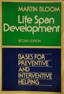 9780023110603-0023110600-Life Span Development: Bases for Preventive and Intervention Helping