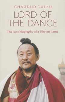 9781881847250-188184725X-Lord of the Dance: The Autobiography of a Tibetan Lama