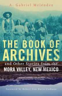 9780806155845-0806155841-The Book of Archives and Other Stories from the Mora Valley, New Mexico (Chicana and Chicano Visions of the Américas Series) (Volume 18)
