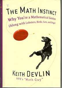 9781560256724-1560256729-The Math Instinct: Why You're a Mathematical Genius (Along with Lobsters, Birds, Cats, and Dogs)