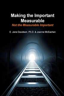 9780692389591-0692389598-Making the Important Measurable, Not the Measurable Important: How Authentic Mixed Method Assessment helps unlock student potential-and tracks what Really Matters