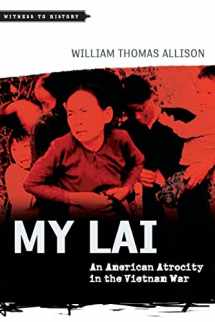 9781421406459-1421406454-My Lai: An American Atrocity in the Vietnam War (Witness to History)
