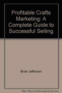 9780881920130-0881920134-Profitable Crafts Marketing: A Complete Guide to Successful Selling