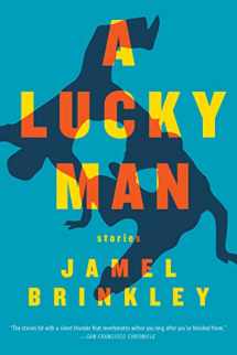 9781555978433-1555978436-A Lucky Man: Stories