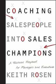 9780470142516-0470142510-Coaching Salespeople into Sales Champions: A Tactical Playbook for Managers and Executives