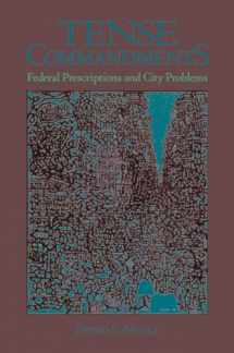 9780815760948-0815760949-Tense Commandments: Federal Prescriptions and City Problems