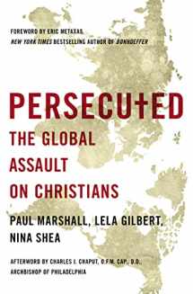 9781400204410-1400204410-Persecuted: The Global Assault on Christians