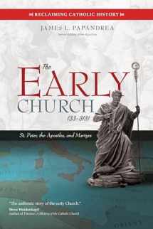 9781594717710-1594717710-The Early Church (33–313): St. Peter, the Apostles, and Martyrs (Reclaiming Catholic History)