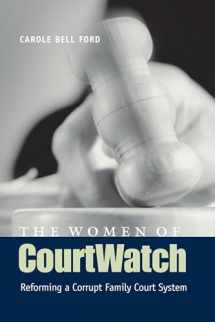 9780292709584-0292709587-The Women of CourtWatch: Reforming a Corrupt Family Court System