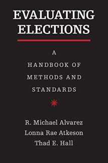 9781107653054-1107653053-Evaluating Elections: A Handbook of Methods and Standards