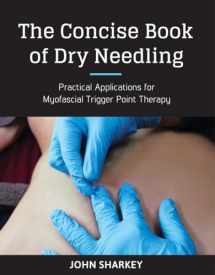 9781623170837-1623170834-The Concise Book of Dry Needling: A Practitioner's Guide to Myofascial Trigger Point Applications