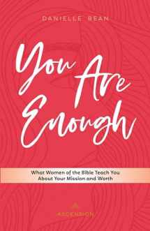 9781945179488-1945179481-You Are Enough: What Women of the Bible Teach You About Your Mission and Worth (English)